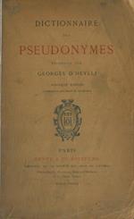 Dictionnaire des pseudonymes. Nouvelle èdition