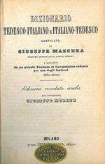 Dizionario tedesco-italiano e italiano-tedesco preceduto da un piccolo trattato di grammatica tedesca per uso degli italiani