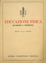 Educazione fisica. Quaderno Ia. femminile. Età 8 - 11 anni