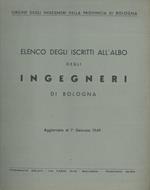 Elenco degli iscritti all'albo degli ingegneri di Bologna aggiornato al 1° gennaio 1949
