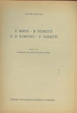 F. Berni. B. Fioretti. G. B. Ramusio. F. Sassetti. Estratto dal Dizionario critico della letteratura italiana