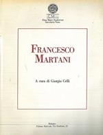 Francesco Martani. Catalogo mostra, Bologna, 1988