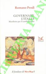 Governare l'Italia. Manifesto per il cambiamento