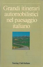 Grandi itinerari automobilistici nel paesaggio italiano