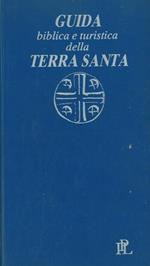 Guida biblica e turistica della Terra Santa