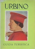 Guida turistica di Urbino. Il Palazzo Ducale. La Galleria. La casa natale di Raffaello e gli altri monumenti della città