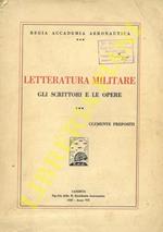 Letteratura militare. Gli scrittori e le opere