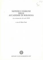 Notizie e insegne delle Accademie di Bologna. Da un manoscritto del secolo XVIII