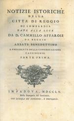 Notizie istoriche della città di Reggio di Lombardia. Parte prima (unica pubblicata)