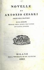 Novelle di Antonio Cesari prete dell'oratorio. Nuova edizione eseguita sulla quarta con alcune aggiunte