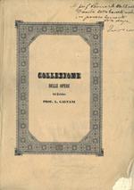 Opere edite ed inedite del professore L. G. raccolte e pubblicate per cura dell' Accademia delle Scienze dell' Istituto di Bologna. Unito a: Aggiunta alla collezione delle opere del Prof. Luigi Galvani. Osservazioni intorno ad un articolo del chiaris