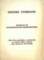 Ordine pubblico. Appello di Magistratura Democratica. Alle forse politiche e sindacali, al mondo della cultura, agli operatori del dirittto