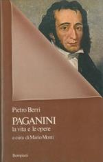 Paganini. La vita e le opere. A cura di Mario Monti