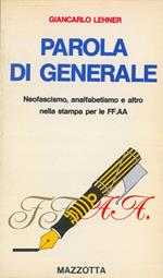 Parola di generale. Neofascismo, analfabetismo e altro nella stampa per le FF. AA