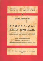 Percezioni extra-sensoriali (e altri scritti sulla psicometria di Pagenstecher, sunner, Bergmann, Debo, Kasnacich, Zeller e Bohm)