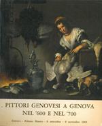 Pittori genovesi a Genova nel '600 e nel '700. Catalogo mostra, Genova, 1969