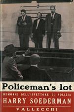 Policeman's lot. Memorie di un ispettore di polizia