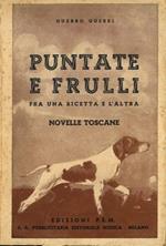 Puntate e frulli (fra una ricetta e l'altra). Novelle toscane