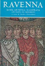 Ravenna. Guida artistica illustrata con pianta dei monumenti