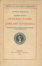 Religiosità italiana : Francesco d'Assisi e Gerolamo Savonarola. Conferenza tenuta al Circolo di Cultura di Bologna il giorno 30 gennaio 1927