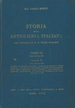 Storia della artiglieria italiana. Parte III (dal 1870 al 1919). vol. VI° Guerre combattute all'estero. Guerre coloniali. Le scuole d'artiglieria. Trasformazioni delle compagnie, delle batterie e delle brigate da campagna, da montagna, a cavallo, da