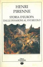 Storia d'Europa. Dalle invasioni al XVI secolo