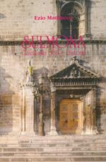 Sulmona. Guida alla città e dintorni