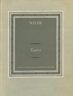 Teatro. Il ventaglio di lady Windermere - Una donna di nessuna importanza - Un marito ideale - L'importanza di essere 