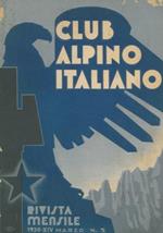 Club Alpino Italiano. Rivista mensile. - Le Alpi. Rivista mensile del Centro Alpinistico Italiano