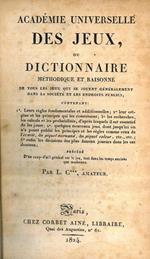 Académie universelle des jeux, ou dictionnaire methodique erìt raisonn de tous le jeux qui se jouent généralement dans la société et les endroits publics