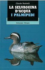 La selvaggina d'acqua. I palmipedi