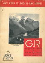 G.R. Topo-Guide Des Sentiers De Grande Randonnée Du Tour Du Mont-Blanc
