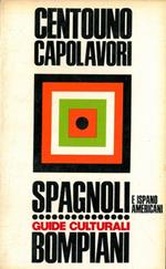 Dizionario di centouno capolavori della letteratura spagnola e ispanoamericana