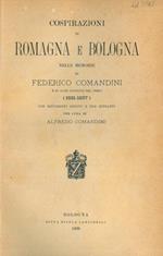 Cospirazioni di Romagna e Bologna nelle memorie di Federico Comandini e di altri patriotti del tempo (1831-1857) con documenti inediti e due ritratti