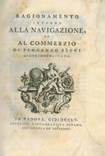 Ragionamento intorno alla navigazione ed al commerzio. Unito a: Dissertazione fisico-morale sopra i sensi