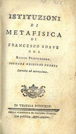 Istituzioni di metafisica. Seconda edizione veneta corretta ed accresciuta