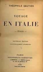 Voyage en Italie. Italia. Nouvelle édition consodérablement augmentée