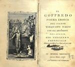 Il Goffredo. Poema eroico. con gli argomenti del signor Gio: Vincenzo Imperiale