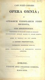 Opera omnia ad optimorum exemplarium fidem recensita, cum annotationibus. quibus et nonnullae suae sunt adjectae a Jacobo Prendeville