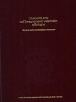 I duecento anni dell'insegnamento veterinario a Bologna. Cronaca delle manifestazioni celebrative