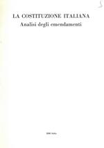 La Costituzione Italiana. Analisi degli emendamenti