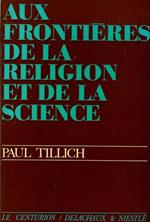 Aux frontires de la religion et de la science