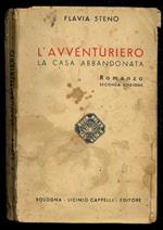 L' avventuriero. La casa abbandonata