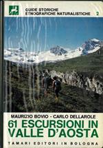 61 escursioni in Valle d'Aosta. L'ambiente naturale valdostano 