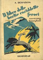 Il libro delle bestie cosiddette feroci. Versione dal francese