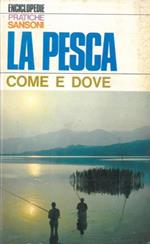 La pesca. Come e dove