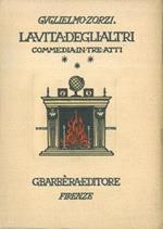 La vita degli altri. Commedia in tre atti