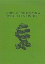 Verdi e informatica, idillio o scontro?