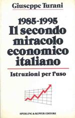 1895-1995 Il Secondo Miracolo Economico Italiano. Istruzioni Per L'Uso