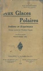 Aux glaces polaires indiens et esquimaux